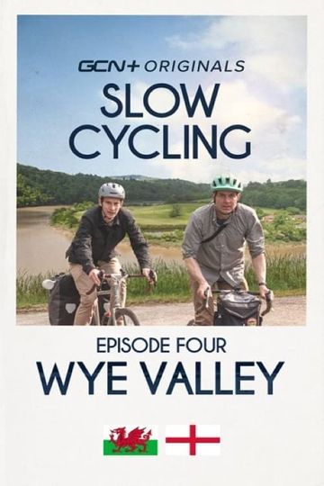 Slow Cycling: Episode 4 - The Wye Valley