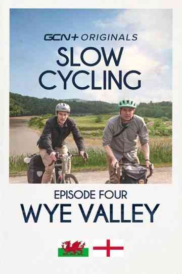 Slow Cycling: Episode 4 - The Wye Valley