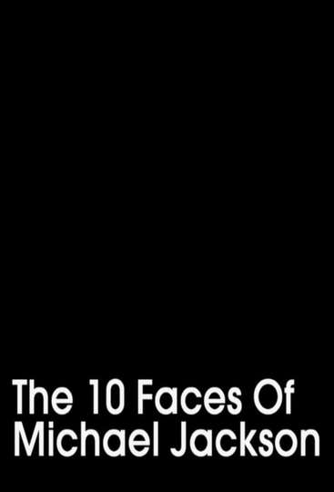 The 10 Faces of Michael Jackson Poster