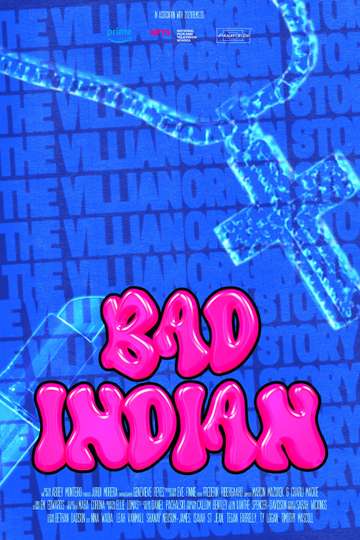 Bad Indian - the Villain Origin Story Poster