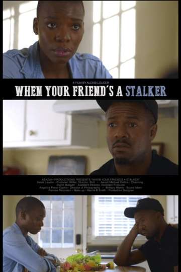 When Your Friend's a Stalker Poster
