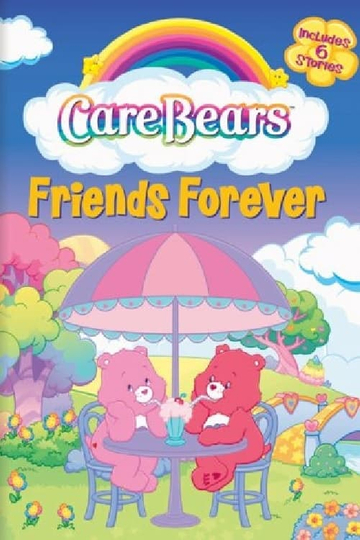 CARE BEARS: FRIENDS FOREVER