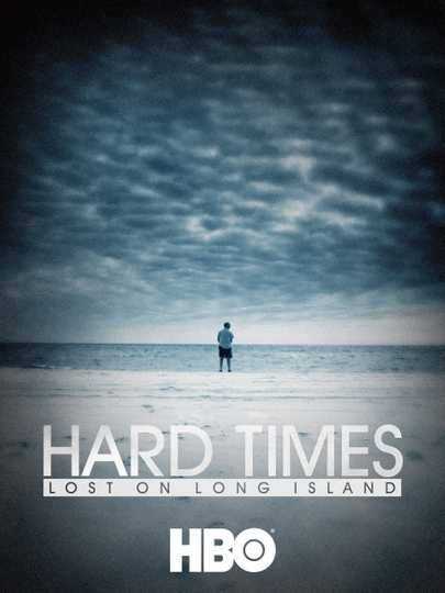 Hard Times: Lost on Long Island Poster