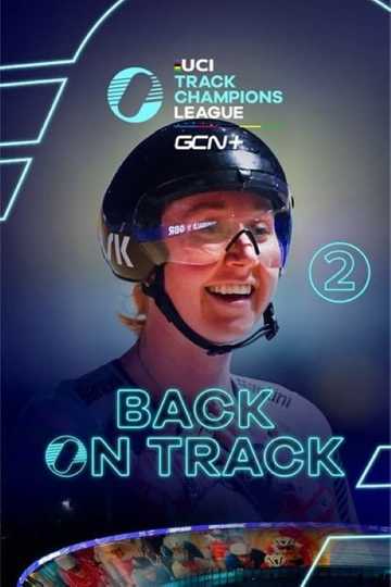 Back On Track - UCI Track Champions League EP2