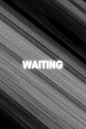 Waiting