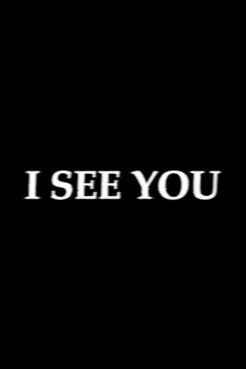 I SEE YOU Poster