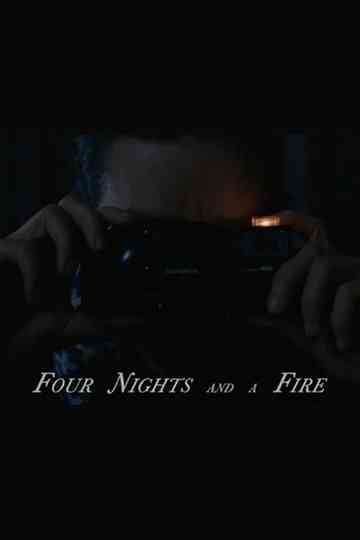 Four Nights and a Fire