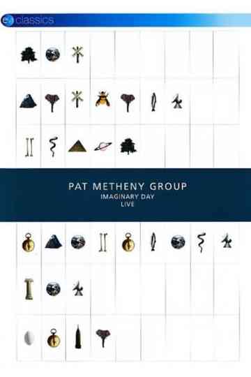 Pat Metheny Group: Imaginary Day Live poster