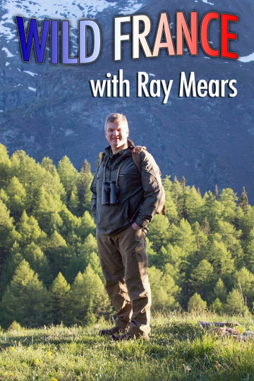 Wild France with Ray Mears