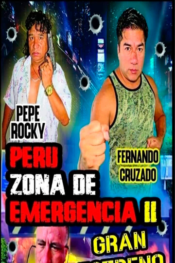 Perú Zona de Emergencia II Poster