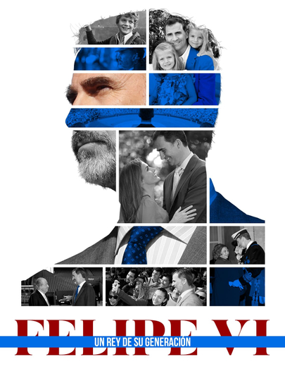 Felipe VI, un rey de su generación Poster