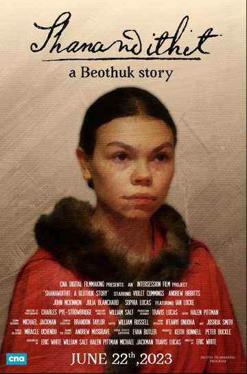 Shanawdithit: A Beothuk Story Poster