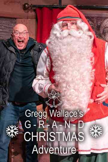 Gregg Wallace's Grand Christmas Adventure Poster