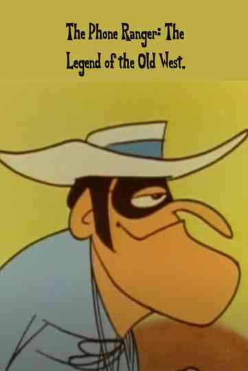 The Phone Ranger: The Legend of the Old West Poster