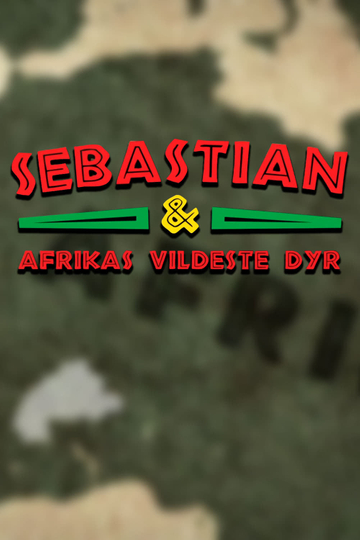 Sebastian og Afrikas vildeste dyr