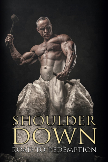 Shoulder Down: Road to Redemption