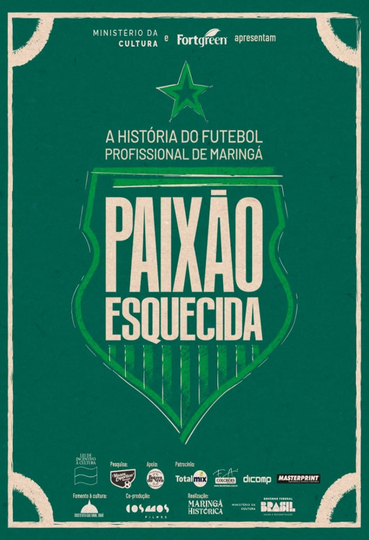 Paixão Esquecida: a história do futebol profissional de Maringá Poster