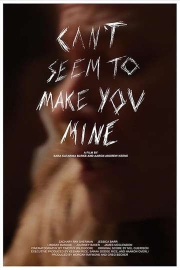 Can't Seem to Make You Mine Poster