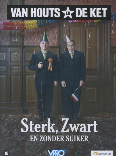 Van Houts en De Ket: Sterk, zwart en zonder suiker