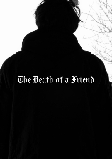 The Death of a Friend.