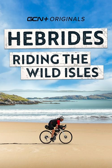 Hebrides: Riding The Wild Isles