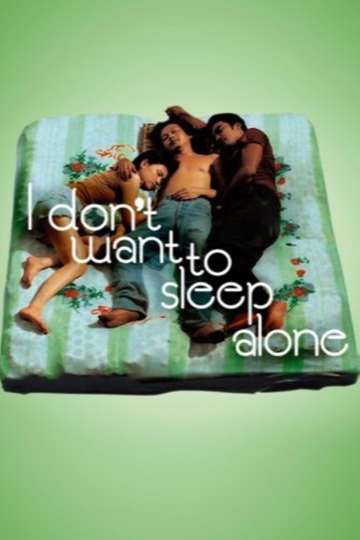 I Don't Want to Sleep Alone Poster