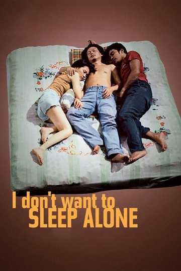 I Don't Want to Sleep Alone Poster