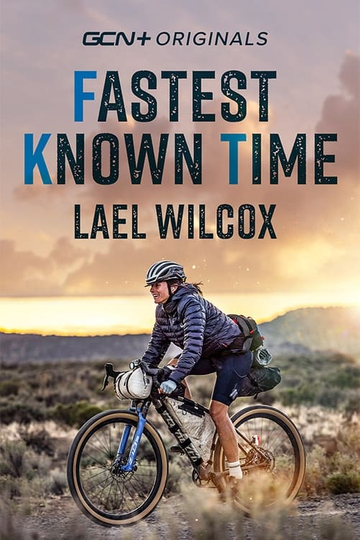 Lael Wilcox - Fastest Known Time (FKT) Poster