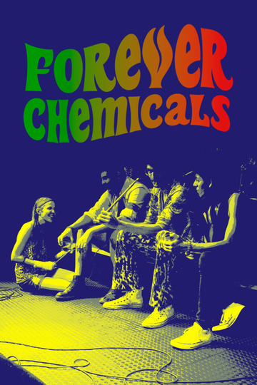 Forever Chemicals Poster