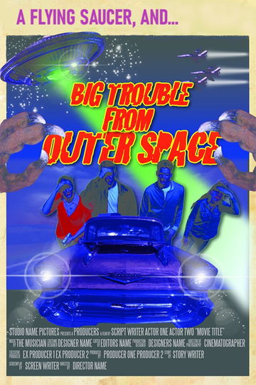 Big Trouble From Outer Space