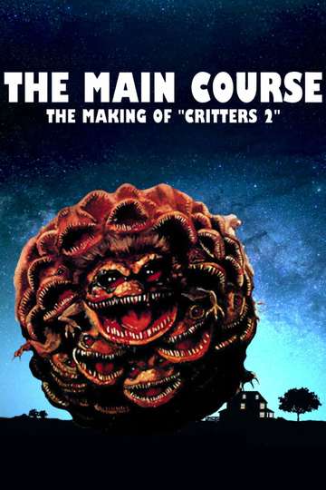 The Main Course: The Making of Critters 2 Poster