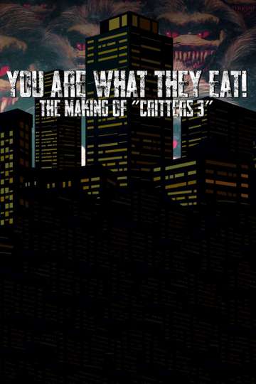 You Are What They Eat: The Making of Critters 3 Poster