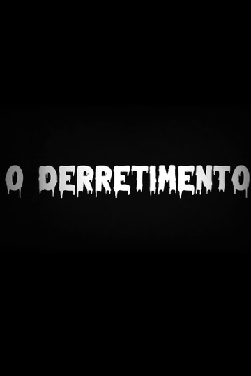 O Derretimento Poster