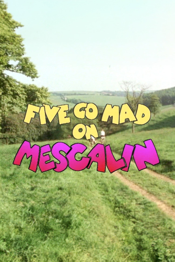 Five Go Mad on Mescalin Poster