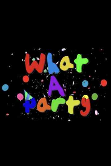 What a Party!