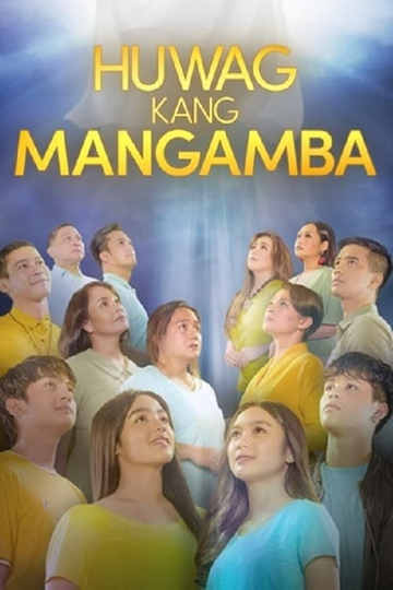 Huwag Kang Mangamba Poster