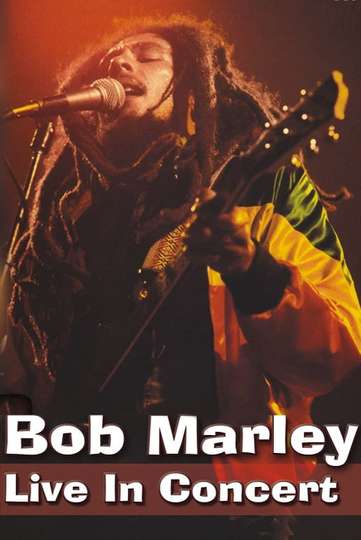 Bob Marley  Live in Concert