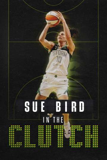 Sue Bird: In the Clutch Poster