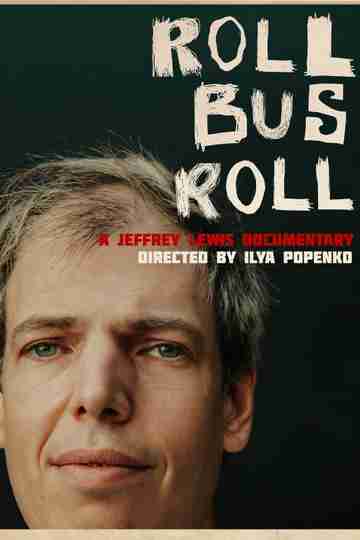 Roll Bus Roll: A Jeffrey Lewis Documentary Poster