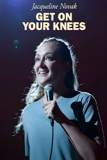 Jacqueline Novak: Get on Your Knees Poster