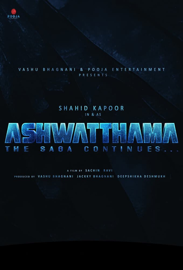 Ashwatthama: The Saga Continues