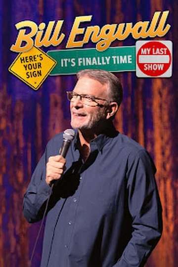 Bill Engvall: Here's Your Sign It's Finally Time It's My Last Show Poster