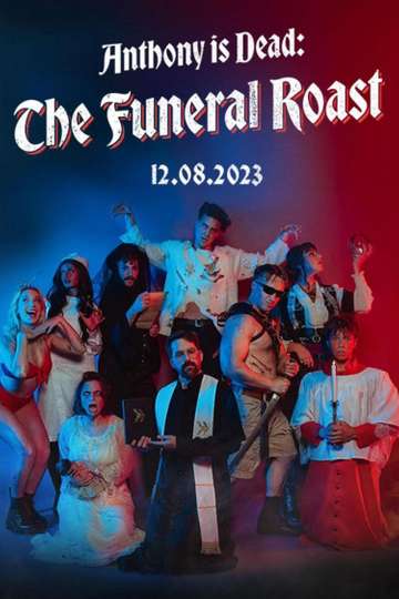 Anthony is Dead: The Funeral Roast Poster