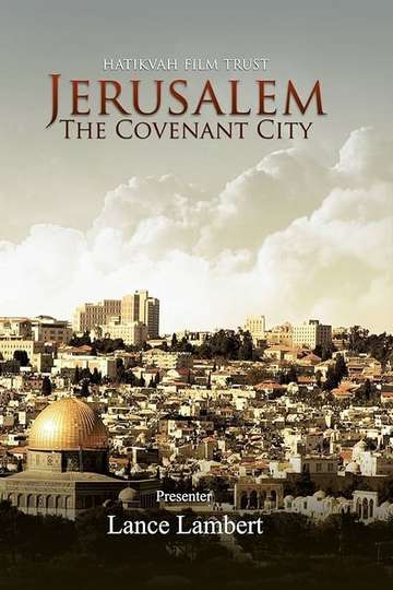 Jerusalem: The Covenant City Poster