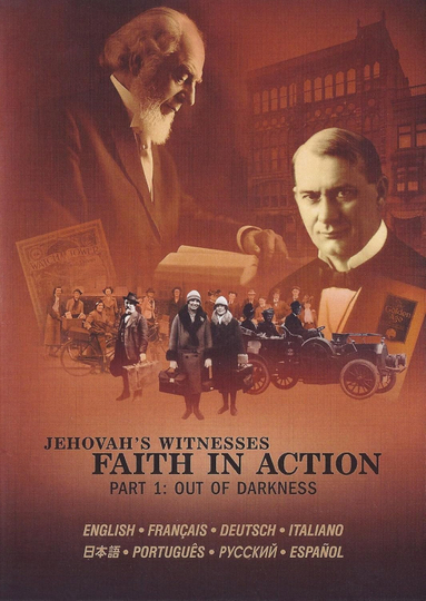 Jehovah’s Witnesses​—Faith in Action, Part 1: Out of Darkness