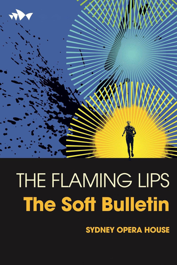 The Flaming Lips: The Soft Bulletin Live