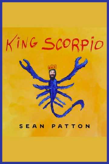 Sean Patton: King Scorpio