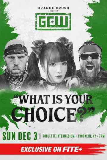 GCW: What is Your Choice?