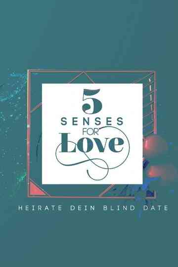 5 Senses for Love - Heirate dein Blind Date