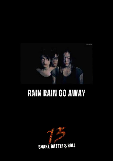 Rain Rain Go Away Poster